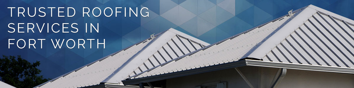 Fort Worth roofing services